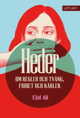 Heder : om regler och tvång, frihet och kärlek